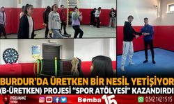 Burdur'da üretken bir nesil yetişiyor (B-Üretken) projesi "Spor Atölyesi" kazandırdı