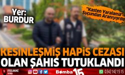 Burdur'da Kesinleşmiş Hapis Cezası Olan Şahıs Tutuklandı