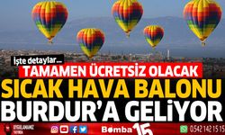 Sıcak hava balonu Burdur'a geliyor