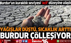 Yağışlar düştü sıcaklık arttı Burdur Çölleşiyor !