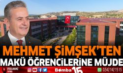 Mehmet Şimşek'ten MAKÜ Öğrencilerine Müjde