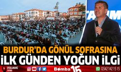 Burdur'da gönül sofrasına ilk günden yoğun ilgi