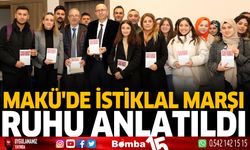 MAKÜ'de İstiklal Marşı Ruhu Anlatıldı