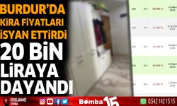 Burdur'da Kira Fiyatları İsyan Ettirdi 20 Bin Liraya Dayandı