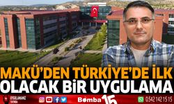 MAKÜ’den Türkiye’de İlk Olacak Bir Uygulama