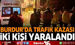 Burdur'da trafik kazası 2 kişi yaralandı