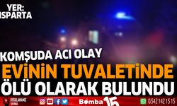 Evinin tuvaletinde ölü olarak bulundu