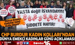 CHP Burdur Kadın Kolları'ndan Dünya Emekçi Kadınlar Günü açıklaması