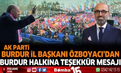 AK Parti İl Başkanı Özboyacı'dan Burdur Halkına Teşekkür Mesajı
