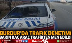 Burdur'da trafik denetimi , Bakın kaç araç trafikten men edildi.