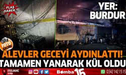 Alevler geceyi aydınlattı Burdur’da yangın paniği!