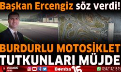 Başkan Ercengiz söz verdi Burdurlu motosiklet tutkunları müjde