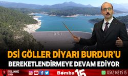 DSİ Göller Diyarı Burdur'u Bereketlendirmeye Devam Ediyor