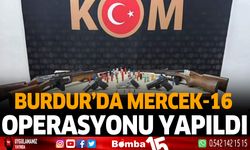Burdur'da Mercek-16 Operasyonu Yapıldı