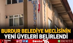 Burdur Belediye Meclisinin Yeni Üyeleri Belirlendi