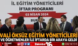 Vali Türker Öksüz, Eğitim Yöneticileri ve Öğretmenler İle İftarda Bir Araya Geldi