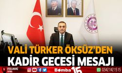 Vali Türker Öksüz'den Kadir Gecesi Mesajı