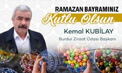 Burdur Ziraat Odası Başkanı Kemal Kubilay'dan Bayram Mesajı