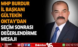 MHP Burdur il başkanı Oktay'dan seçim değerlendirmesi