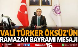 Vali Türker Öksüz'ün Ramazan Bayramı Mesajı
