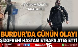 Burdur'da Günün Olayı Şizofreni Hastası Etrafa Ateş Etti