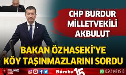 CHP Burdur Milletvekili İzzet Akbulut köy taşınmazlarını sordu