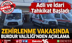 Zehirlenme Vakasında Burdur Valiliği'nden Açıklama