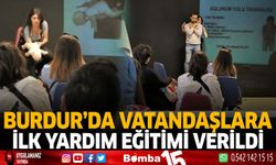 Burdur'da vatandaşlara ilk yardım eğitimi verildi