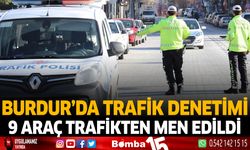 Burdur'da trafik denetimi 9 araç trafikten men edildi