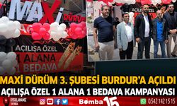 MAXİ Dürüm 3. Şubesi Burdur'a Açıldı Açılışa Özel 1 Alana 1 Bedava Kampanyası