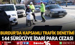 Burdur'da Kapsamlı Trafik Denetimi 144 Sürücüye İdari para cezası