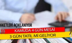 Kamuda 4 Gün Mesai 3 Gün Tatil Mi Geliyor?