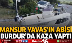 Mansur Yavaş'ın Abisi Burdur'da Kaza Yaptı