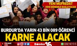 Burdur'da yarın 43 bin 089 öğrenci karne alacak