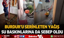 Burdur'da etkili olağan sağanak su baskınlarına sebep oldu