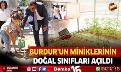 Burdur Şirinevler Anadokulunun doğa sınıfı açıldı