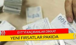 EYT'yi Kaçıranlar Dikkat! Yeni Erken Emeklilik Fırsatları