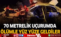 70 metrelik uçurumda ölümle yüz yüze geldiler