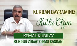 Burdur Ziraat Odası Başkanı Kemal Kubilay'dan kurban bayramı mesajı