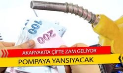 Benzin ve Motorine Yeniden Zam Geliyor