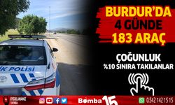 Burdur'da 4 günde 183 araç radara takıldı