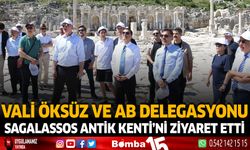 Vali Öksüz ve AB Delegasyonu Sagalassos Antik Kenti'ni Ziyaret Etti