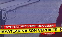 Afyonkarahisar’da karı koca birlikte hayatlarına son verdiler