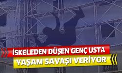 İskeleden düşen genç usta yaşam savaşı veriyor