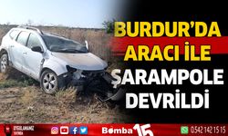 Burdur'da aracı ile şarampole devrildi