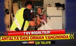 Antalya'daki orman yangınında 7 ev boşaltıldı