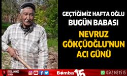 Burdur Esnaf ve Sanatkarlar Odası Başkanı Nevruz Gökçüoğlu'nun acı günü