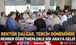 Rektör Dalgar, Tercih Döneminde Rehber Öğretmenlerle Bir Araya Geldi