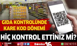 Gıda kontrolünde yeni bir dönem başladı...Kare kod...