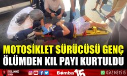 Motosiklet sürücüsü ölümden kıl payı kurtuldu